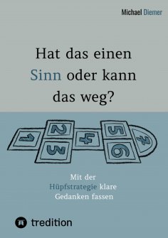 ebook: Hat das einen Sinn oder kann das weg? - Durch Selbstreflexion über Persönlichkeitsbildung zur Bewuss