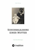 ebook: Schicksalsjahre einer Mutter