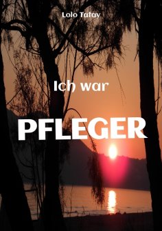 eBook: Ich war PFLEGER