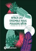 eBook: AFRICA 21ST - Ensemble nous pouvons bâtir l'Afrique plus grande