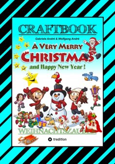 ebook: CRAFTBOOK - ZAUBERHAFTE WEIHNACHTSGESCHICHTE - MALBUCH - BASTELBUCH - SPIELEBUCH - KREATIVES ZEICHNE