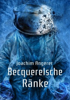 ebook: Becquerelsche Ränke