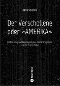 eBook: Der Verschollene oder >AMERIKA<