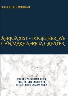 eBook: AFRICA 21st -           TOGETHER WE CAN MAKE AFRICA GREATER