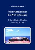 eBook: Auf Frachtschiffen die Welt entdecken