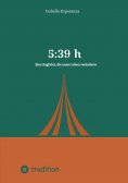 ebook: 5:39 h - Eine Zugfahrt, die unser Leben veränderte