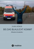 eBook: Bis das Blaulicht kommt