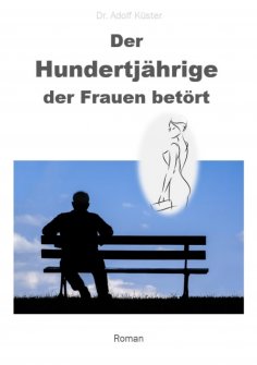 eBook: Der Hundertjährige, der Frauen betört