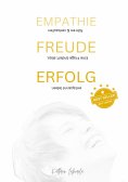 ebook: EMPATHIE FREUDE ERFOLG - EINE FRAGE ÄNDERT ALLES