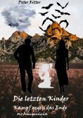 eBook: Die letzten Kinder: Kampf gegen das Ende