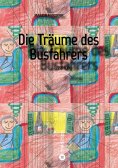 ebook: Die Träume des Busfahrers