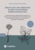 ebook: Abschluss und Abschied in den stationären Erziehungshilfen