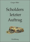 ebook: Scholders letzter Auftrag