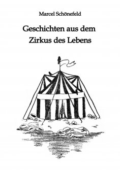 ebook: Geschichten aus dem Zirkus des Lebens