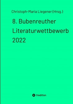 eBook: 8. Bubenreuther Literaturwettbewerb 2022