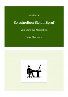 ebook: Workbook: So schreiben Sie im Beruf