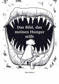ebook: Das Bild, das meinen Hunger stillt.