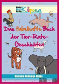 eBook: Das fabelhafte Buch der Tier-Rate-Geschichten
