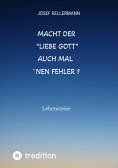 ebook: Macht der "liebe Gott" auch mal ´nen Fehler