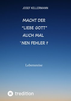 ebook: Macht der "liebe Gott" auch mal ´nen Fehler