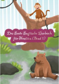 eBook: Das Erste Englische Lesebuch für Familien (farbig illustrierte Ausgabe, Band 1)