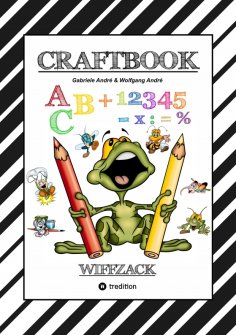 ebook: CRAFTBOOK - BASTELN - GESCHICHTEN SCRIBBELN - LERNEN - MALEN - SPIELEN - TRICKS & TIPPS