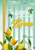 eBook: Das Leben ist wie eine Zitrone
