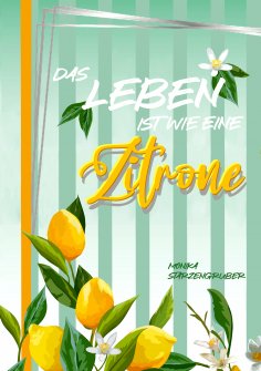 eBook: Das Leben ist wie eine Zitrone