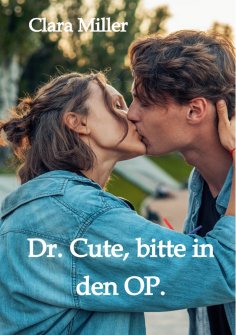 ebook: Dr. Cute, bitte in den OP.