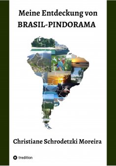 ebook: Meine Entdeckung von Brasil-Pindorama