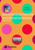 ebook: Die Erkenntnisse des Busfahrers