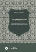 ebook: Schöpfung und Zahl, Theodizee, Harmonik, Kabbala, Esoterik, Mysterium der Zahl,