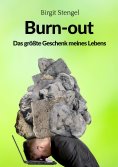 ebook: Burnout - Das größte Geschenk meines Lebens