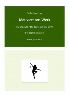 ebook: Selbstlernkurs: Motiviert ans Werk