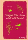 ebook: Plötzlich Sex - Von Null auf Hundert