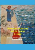 eBook: Sprich nur ein Wort der Liebe