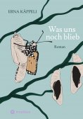ebook: Was uns noch blieb