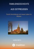 ebook: Familiengeschichten aus Ostpreußen