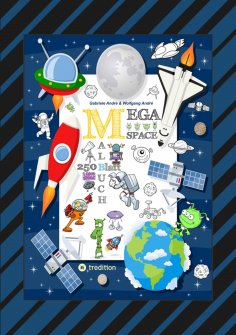 ebook: SPACE MEGA MALBUCH - SPEZIAL EDITION - ENTDECKE DAS UNIVERSUM - FREMDE PLANETEN - ERKUNDE DEN WELTRA