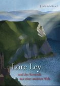 eBook: Lore Ley und der Reisende aus einer anderen Welt