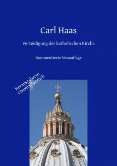 ebook: Verteidigung der katholischen Kirche - Kirchengeschichte und Apologie