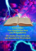 ebook: Vom Himmlischen Buch zum Weltgedächtnis
