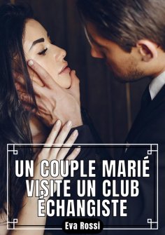 eBook: Un Couple Marié visite un Club Échangiste
