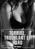 ebook: Torride, Troublant et Hard