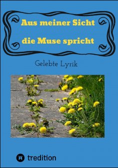 ebook: Aus meiner Sicht die Muse spricht