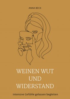 ebook: Weinen, Wut und Widerstand