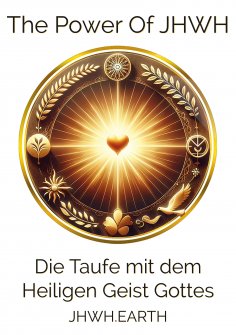 eBook: Die Taufe mit dem Heiligen Geist Gottes