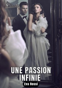 eBook: Une passion infinie