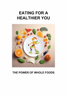 eBook: EATING FOR A HEALTHIER YOU