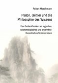 ebook: Platon, Gettier und die Philosophie des Wissens